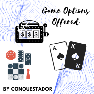 game options offered by conquestador
