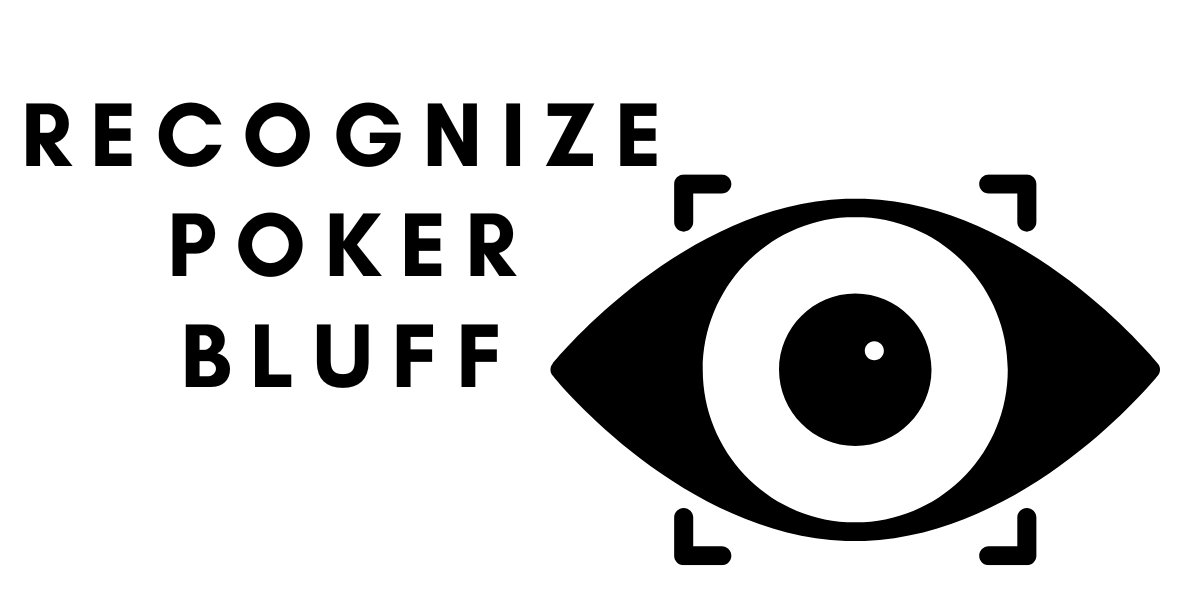 recognize a poker bluff